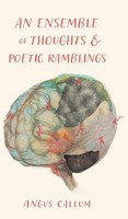 Angus Callum | An Ensemble Of Thoughts & Poetic Ramblings | Buch | Englisch