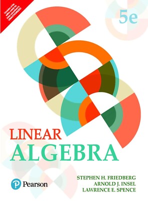 New : Linear Algebra by Stephen H. Friedberg 5th ED, FREE custom clear shipping