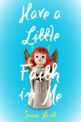 Have a Little Faith in Me - Hardcover By Hartl, Sonia - GOOD