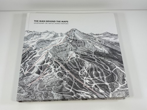Man Behind the Maps : Legendary Ski Artist James Niehues (2019, Hardcover)