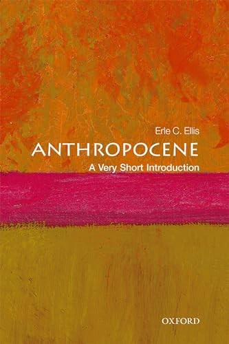 Anthropocene: A Very Short Introduction (Very Short Introduction
