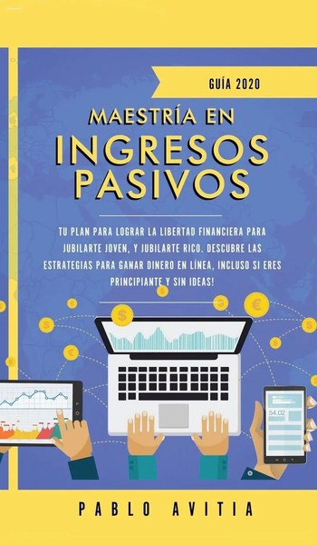 Pablo Avitia | MaestríA En Ingresos Pasivos 2020 | Buch | Spanisch (2020)-image
