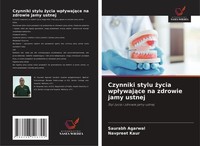 Czynniki Stylu ¿Ycia Wp¿Ywaj¿Ce Na Zdrowie Jamy Ustnej Navpreet Kaur