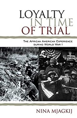 Loyalty in Time of Trial : The African American Experience During