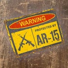 Army Gamer Warning Protected by AR15 Sign