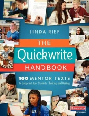 Reading Ser.: Reading : The Quickwrite Handbook by Linda Rief (2018, Trade...