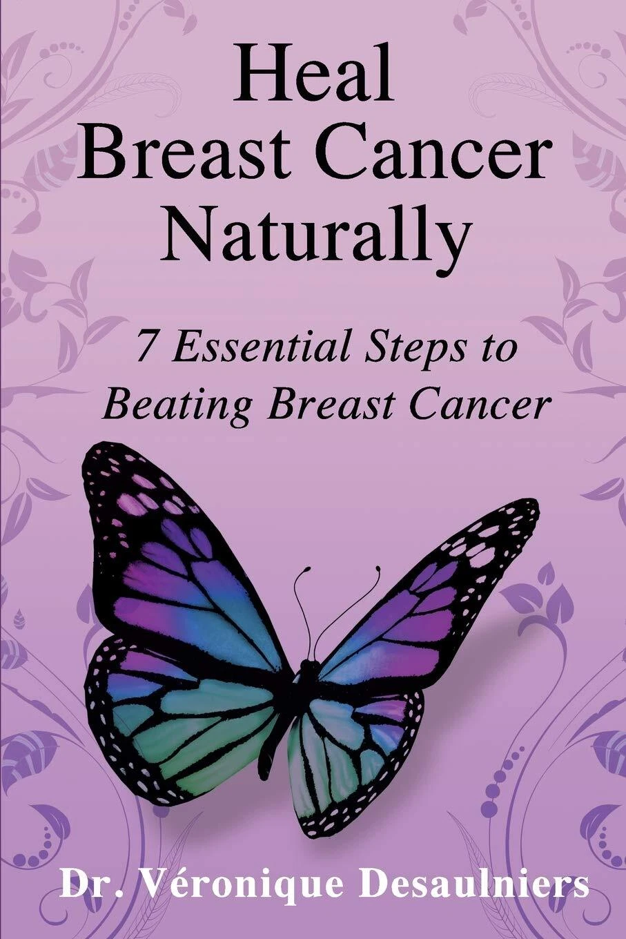 Cover of Heal Breast Cancer Naturally