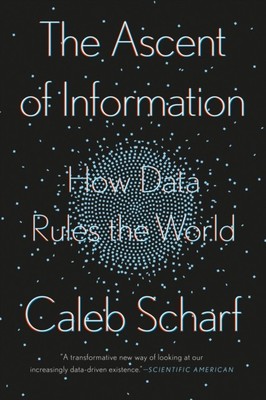 The Ascent Of Information by Caleb Scharf (Paperback Book)