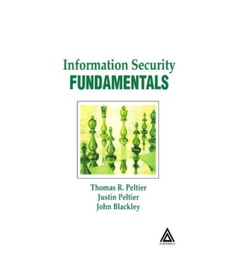 Information Security Fundamentals, Thomas R. Peltier, Justin Peltier, John Black