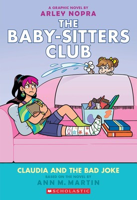 Claudia and the Bad Joke: A Graphic Novel (The Baby-sitters Club #15) (The B...