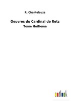 R. Chantelauze | Oeuvres Du Cardinal De Retz | Buch | FranzöSisch (2022)
