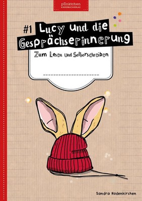 Lucy und die Gesprächserinnerung Zum Lesen und Selberschreiben Rodenkirchen 2024