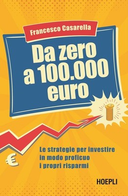 Bücher Francesco Casarella - Von Null bis 100.000 Euro. Die Anlagestrategien I