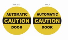 Caution Automatic Door Sticker Double Sided, 6 Inch Diameter,1 PCS -REF24-1027