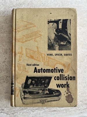 Automotive Collision Work Book by Venk, Spicer, Davies 1964 Welding Shrinking