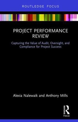 Project Performance Review : Capturing the Value of Audit, Oversight, and Com...