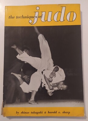 The Techniques of JUDO Shinzo Takagaki und Harold E.Sharp 