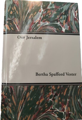 Our Jersalem by Bertha Spafford Vester (2008, Hardcover)