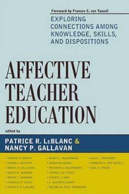 Affective Teacher Education: Exploring Connections among Knowledge, Skills,...