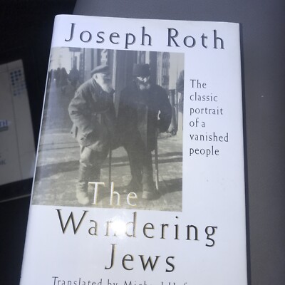 The Wandering Jews by Joseph Roth (2000, Hardcover)