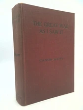 THE GREAT WAR AS I SAW IT. (Second and Enlarged edition)