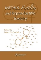 Metals, Fertility, And Reproductive Toxicity | Mari S. Golub | Buch | Englisch