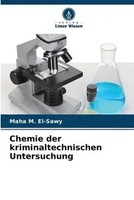 Chemie Der Kriminaltechnischen Untersuchung Maha M. El-Sawy Taschenbuch 56 S.