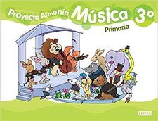 Proyecto Armon?a, m?sica, 3 Educaci?n Primaria