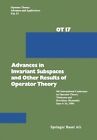 Advances in Invariant Subspaces and Other Results of Operator Theory: 9th International Conference on Operator Theory, Timisoara, and Herculane (Romania), June 4-14, 1984 by G. Arsene (Paperback, 2012)