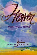 Heaven: Your Real Home - Hardcover By Tada, Joni Eareckson - VERY GOOD