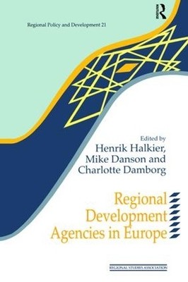Regional Development Agencies in Europe by Charlotte Damborg - 9781138464988