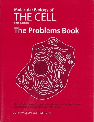 Molecular Biology of the Cell, Fifth Edition: The Problems Book - paperback ...