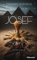 Josef Ein Bibel-Thriller Damaris Kofmehl Buch 464 S. Deutsch 2026 Hänssler