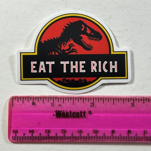 Diecut Sticker Eat the Rich Sticker Dinosaur Sticker Jurassic Park Style Humor - Picture 2 of 3