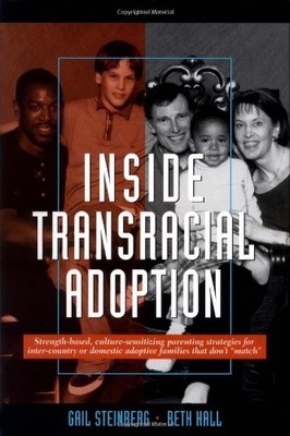 Inside Transracial Adoption by Steinberg, Gail, Hall, Beth