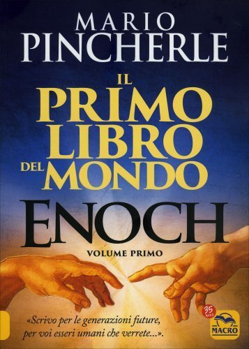Libri Mario Pincherle - Il Primo Libro Del Mondo. Enoch #01 - Immagine 4