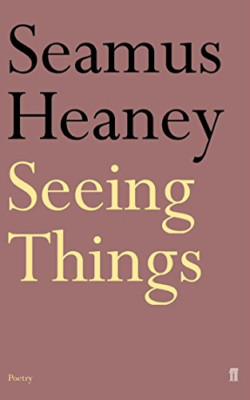 Seeing Things - Paperback NEW Heaney, Seamus 1991-06-03