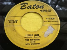 Original 1955 Doo Wop 45 : The Rivileers ~ Little Girl ~ Baton 45-209
