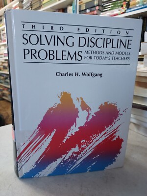 Solving Discipline Problems :Methods & Models for Teachers 3rd ed. (1995,HC) T3L