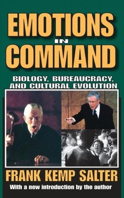 Salter - Emotions in Command  Biology Bureaucracy and Cultural Evolu - X555z