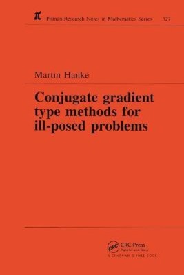 Conjugate Gradient Type Methods for Ill-Posed Problems (Chapman & Hall/CRC