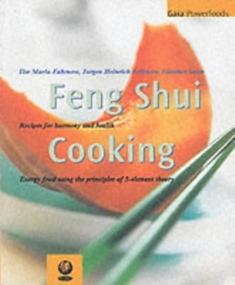 The Feng Shui Cooking: Recipes for Harmony and Health (Gaia Powerfoods), Lam, Ka