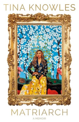 Matriarchin: Beyonc?'s Mutter erzählt zum ersten Mal ihre Geschichte von Tina Know