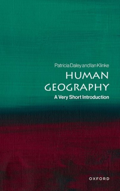 Human Geography A Very Short Introduction by Ian  Klinke (Paperback Book)
