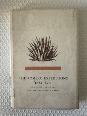 The Romero Expeditions 1823-1826 (Diaries & Accounts of the Romero.., Hardcover
