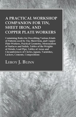 Leroy J. Blinn | A Practical Workshop Companion for Tin, Sheet Iron, and...