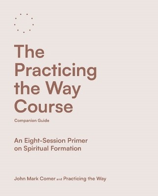 John Mark Comer The Practicing the Way Course Companion Guide (Taschenbuch)