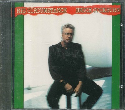 BRUCE COCKBURN ''Big Circumstance'' CD-Album