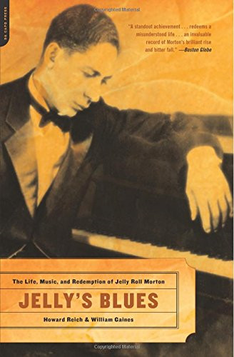 Jelly's Blues: The Life, Music, And Redemption of Jelly Roll... - Reich, Howard