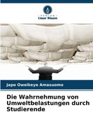 Japo Oweikeye Amasuomo | Die Wahrnehmung Von Umweltbelastungen Durch Studierende